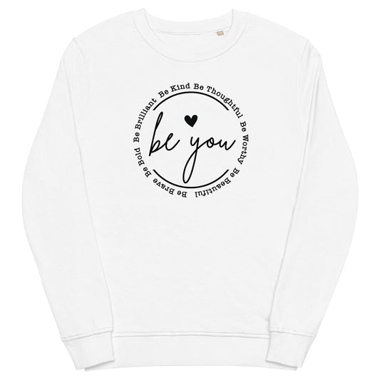 “Be You” Organic Sweatshirt